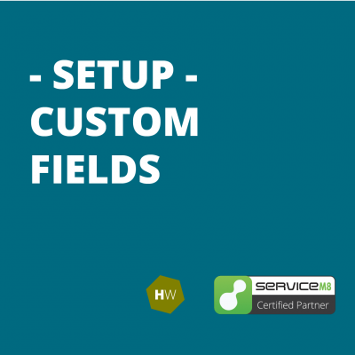 ServiceM8 Custom Fields Setup