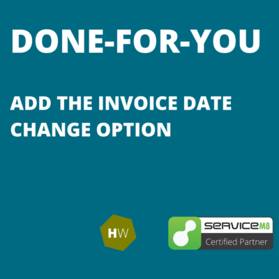 ServiceM8 Invoice Date Change Done for You Service