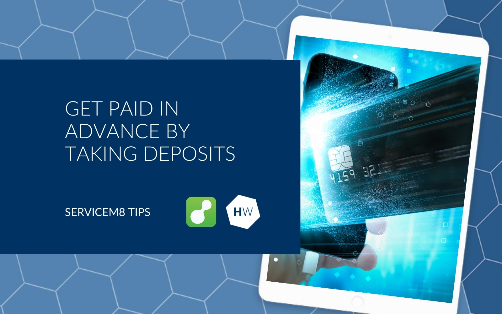 Get paid in advance by taking Deposits