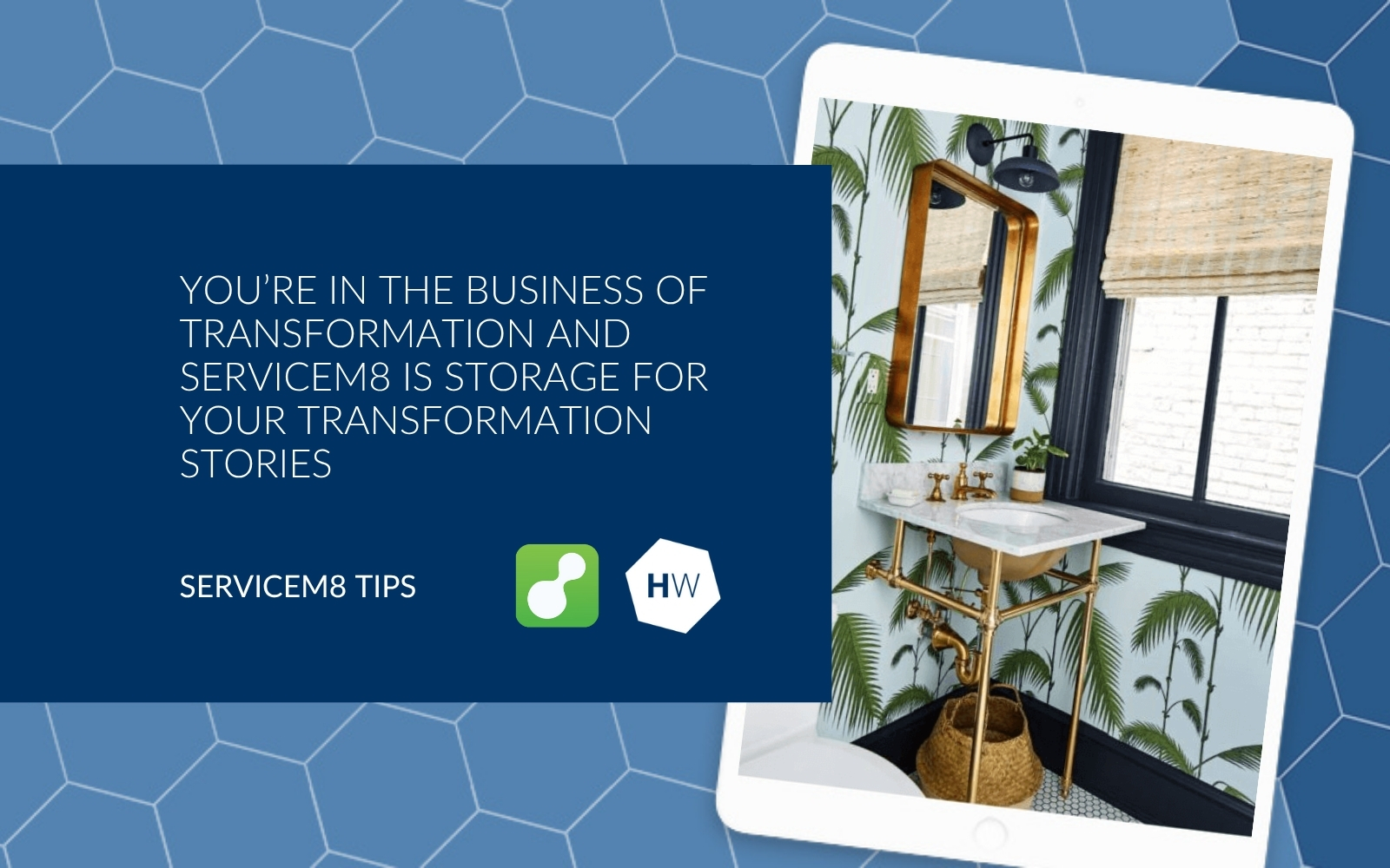 You’re in the business of transformation and ServiceM8 is storage for your transformation stories