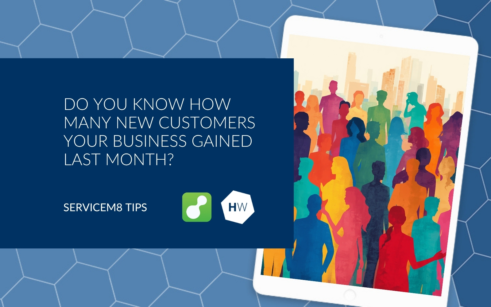 Do you know how many new customers your business gained last month