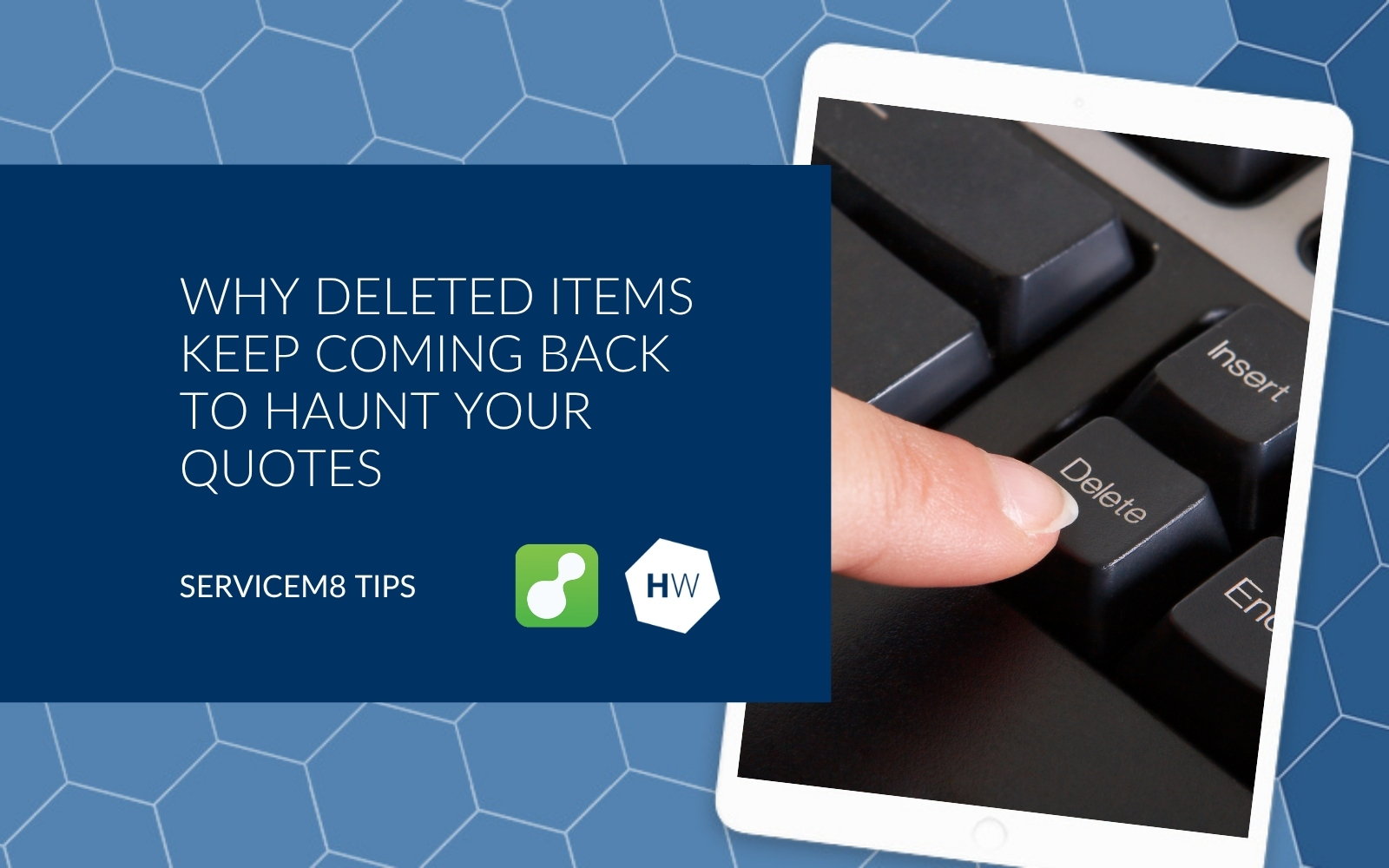 Why Deleted Items Keep Coming Back to Haunt Your Quotes